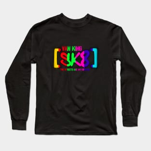 van King - SK8 - The Streets Are My Kingdom - Colors V3 Long Sleeve T-Shirt